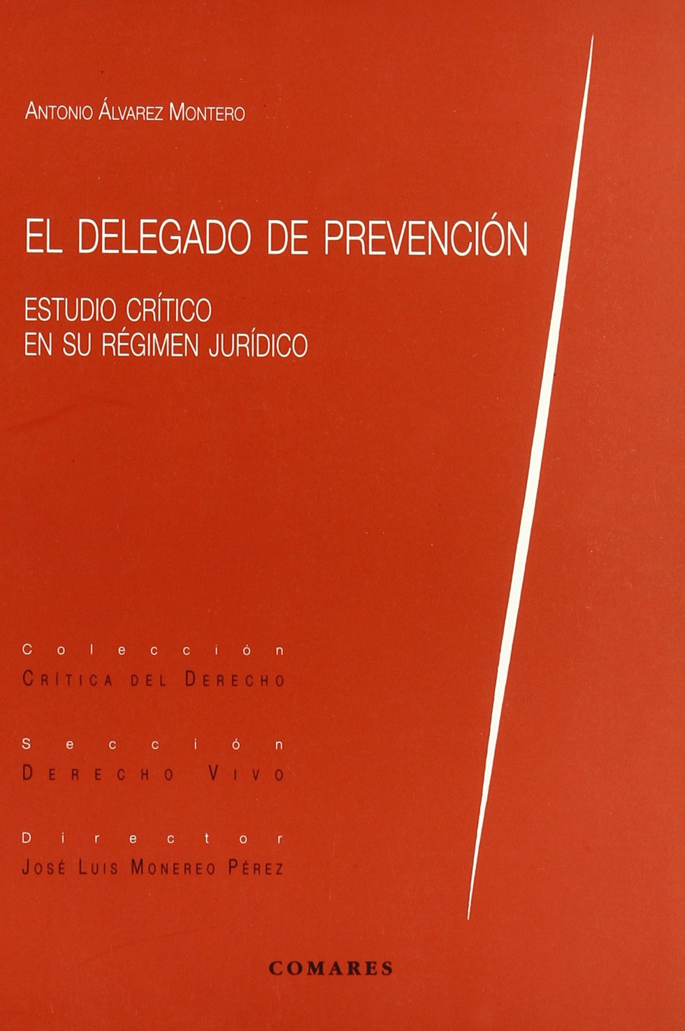 Delegado de Prevención Estudio Crítico en su Régimen Jurídico