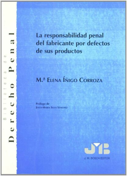 Responsabilidad Penal del Fabricante por Defectos de sus Productos