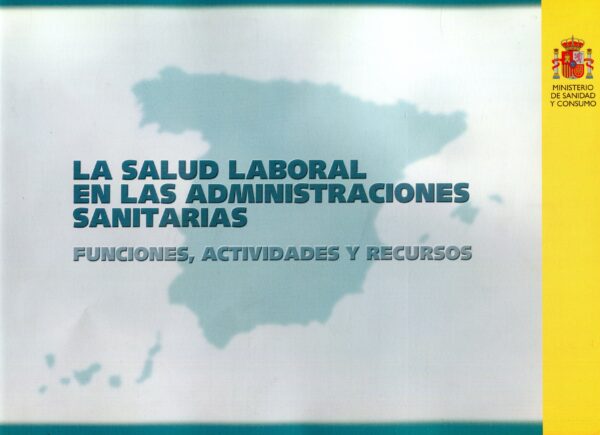 Salud laboral en las Administraciones Sanitarias 9788476705865