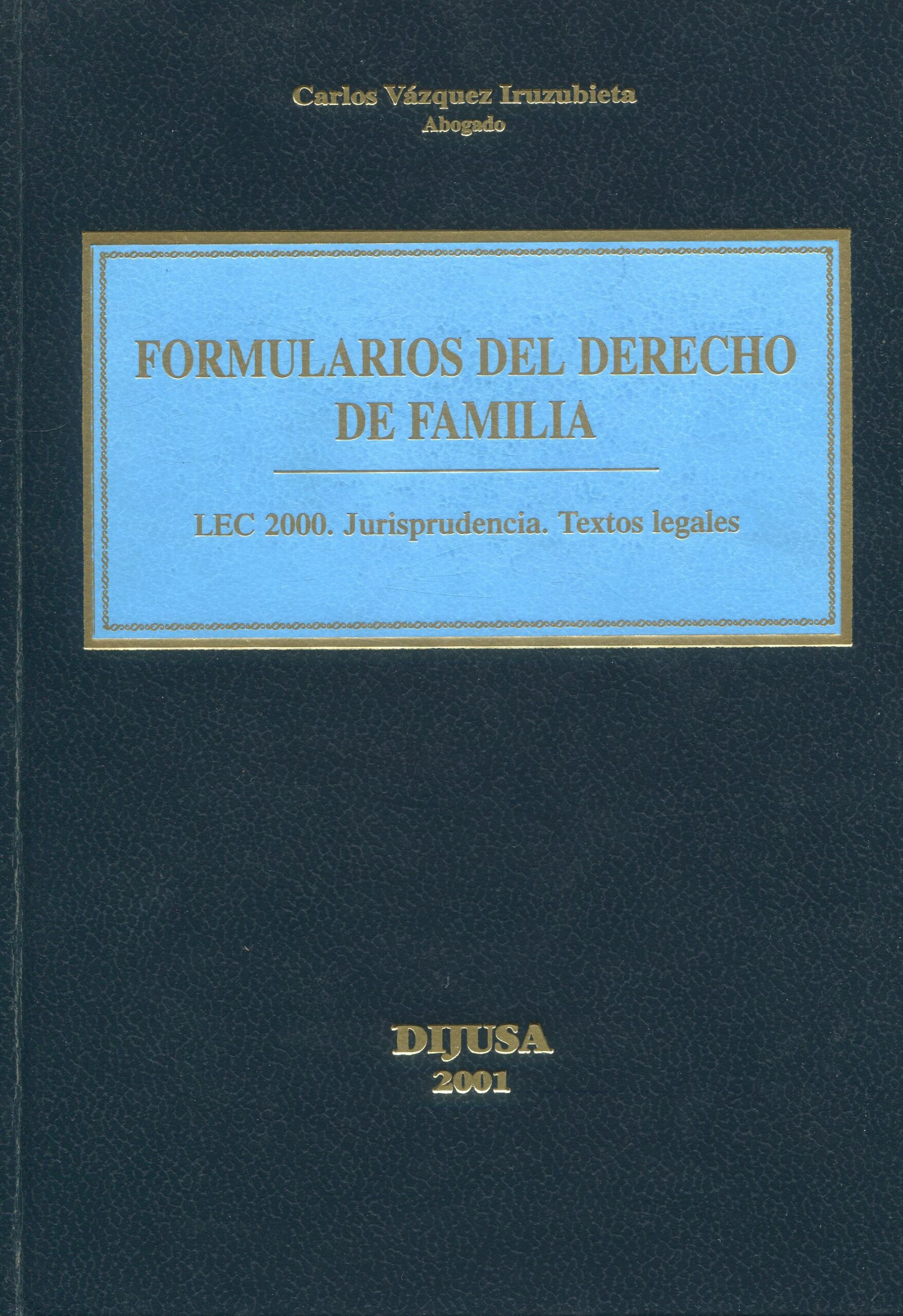 Formularios del Derecho de Familia / 9788495748096
