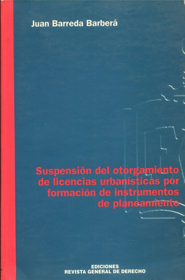 Suspensión Otorgamiento de Licencias Urbanísticas 9788495382207