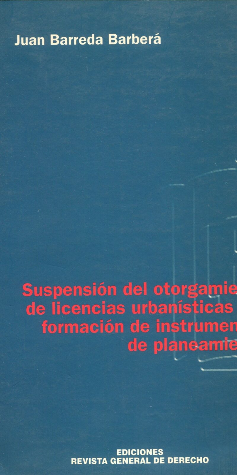 Suspensión Otorgamiento de Licencias Urbanísticas 9788495382207