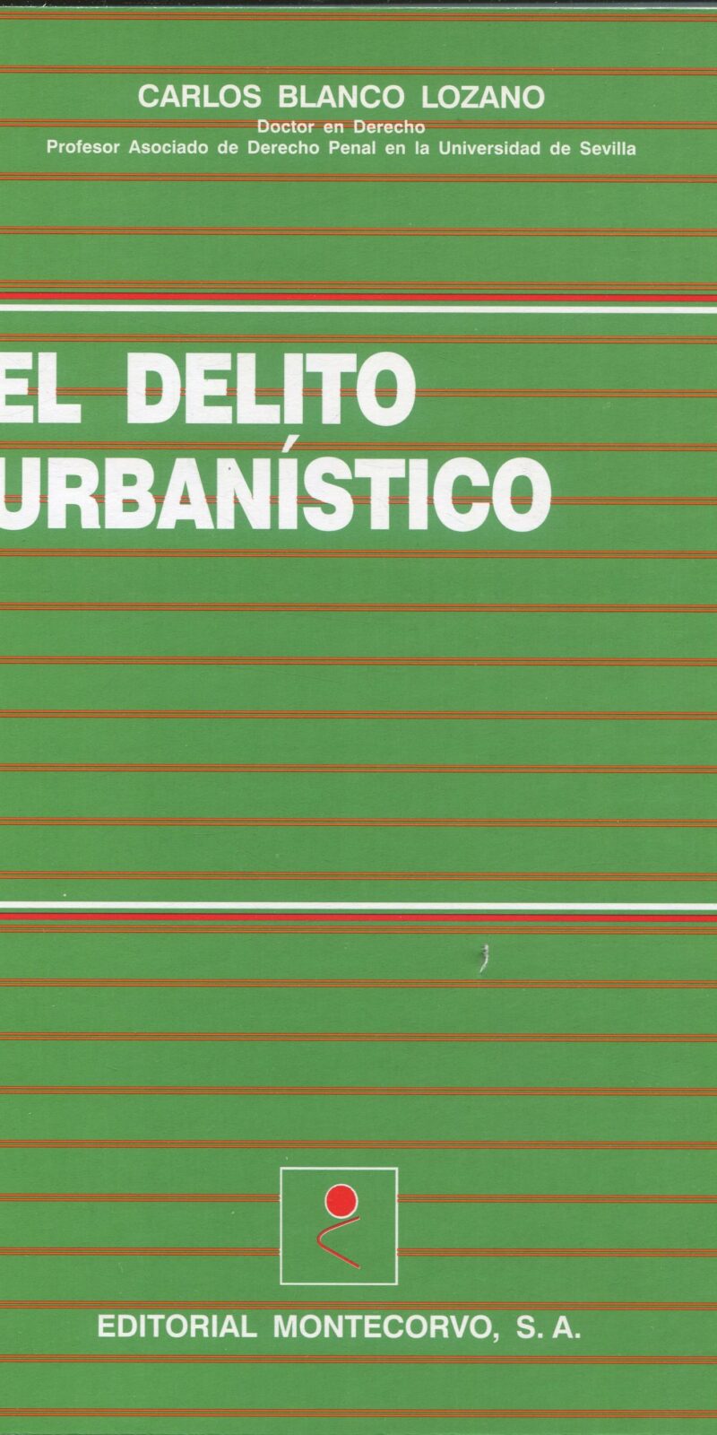 El delito urbanístico / 9788471114020