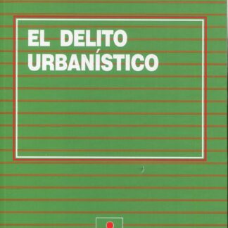 El delito urbanístico