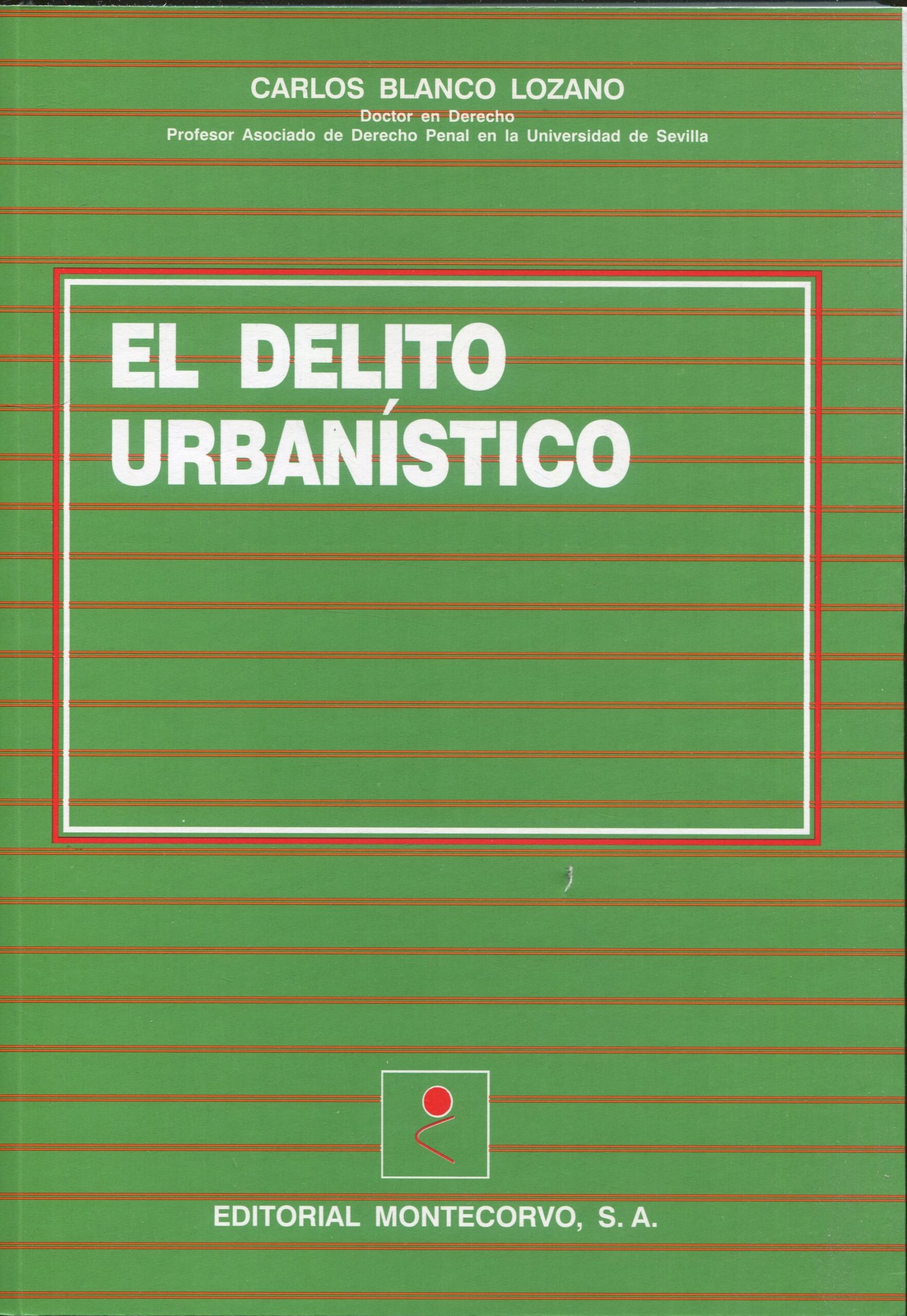 El delito urbanístico / 9788471114020