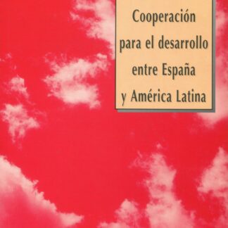 Cooperación para el Desarrollo entre España y América Latina