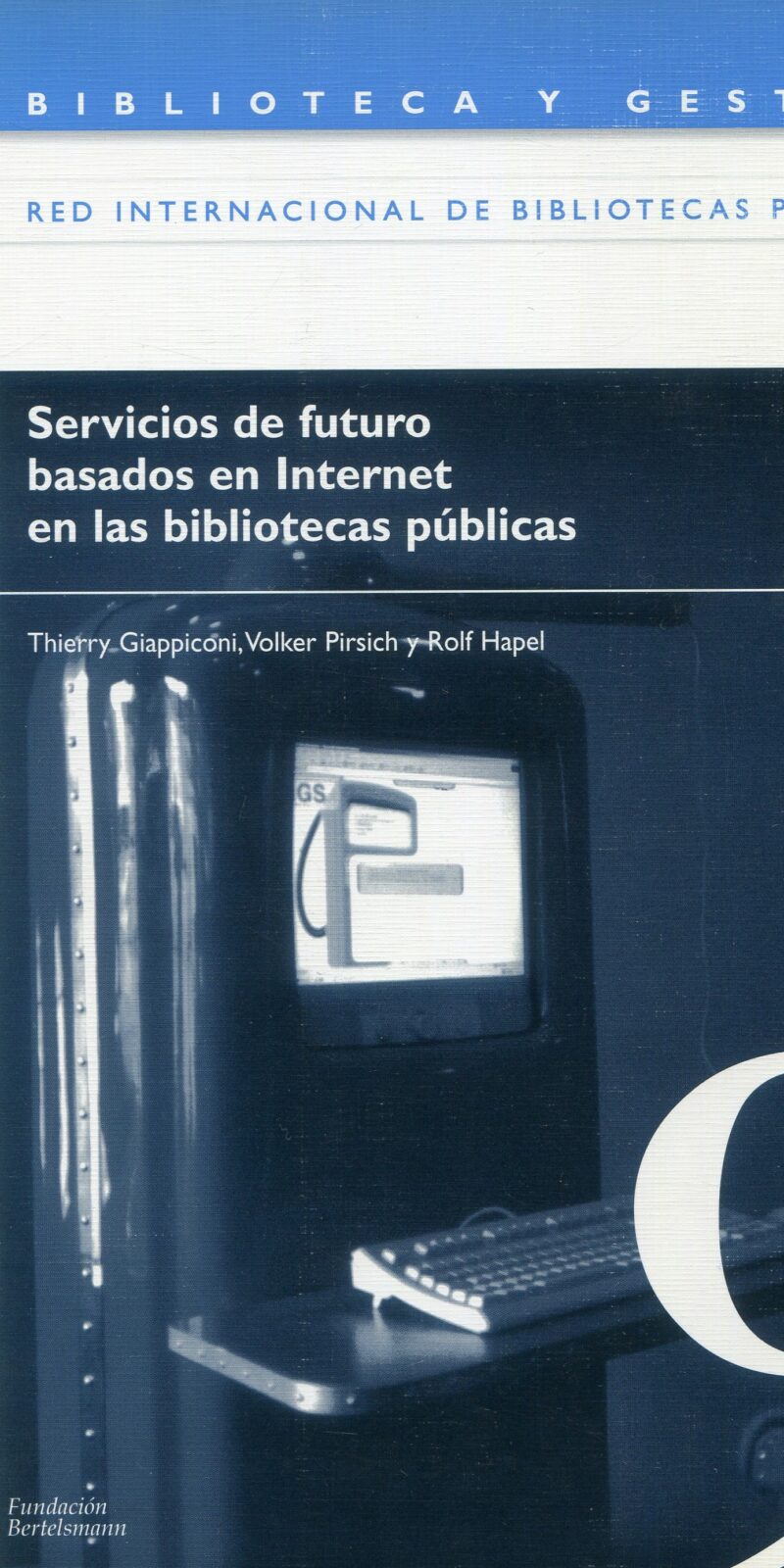 Servicios de futuro basados en Internet en bibliotecas públicas 9788493215521