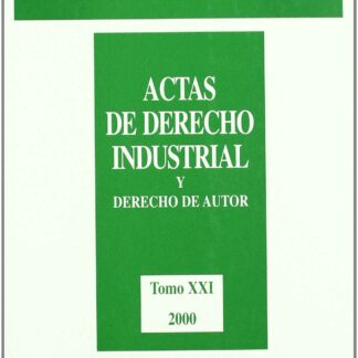 Actas de Derecho Industrial y Derecho de Autor. Tomo XXI (2000)