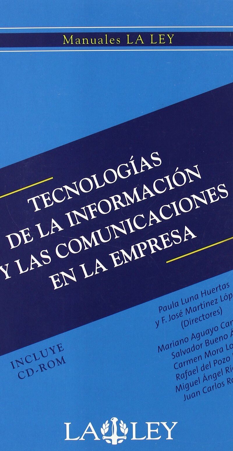 TECNOLOGIAS DE LA INFORMACION Y LAS COMUNICACIONES EN LA EMPRESA - LA LEY
