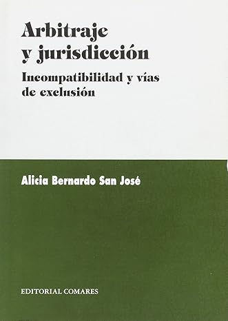 Arbitraje y Jurisdicción Incompatibilidad Vías