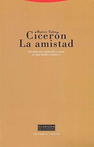 CICERÓN. LA AMISTAD - EDITORIAL TROTTA