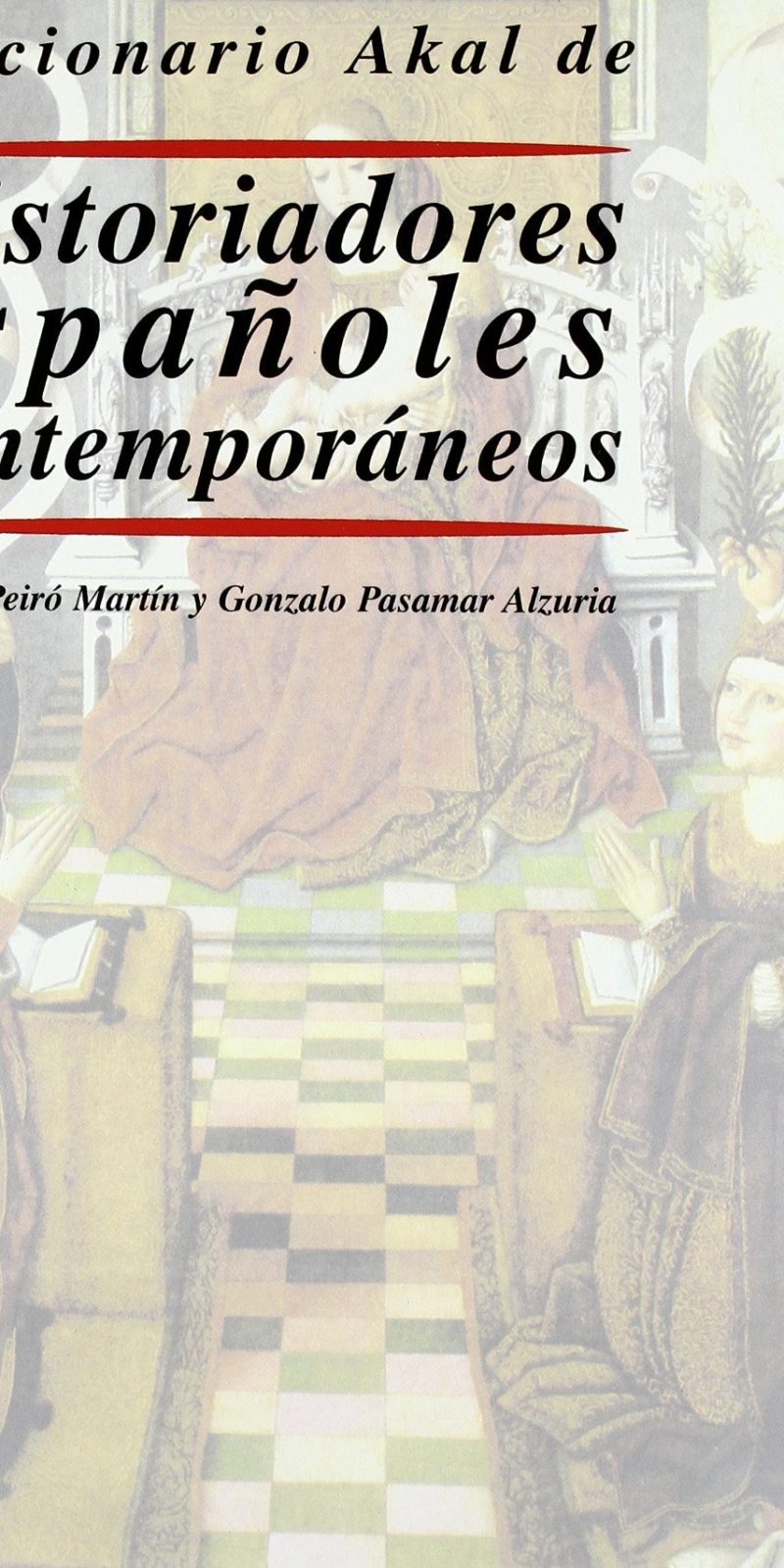 DICCIONARIO Historiadores Españoles Contemporáneos DICCIONARIO