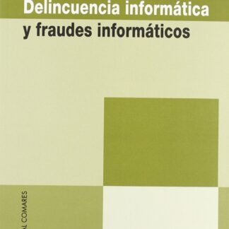 Delincuencia Informática y Fraudes Informáticos