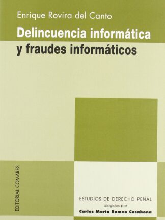 Delincuencia Informática y Fraudes Informáticos