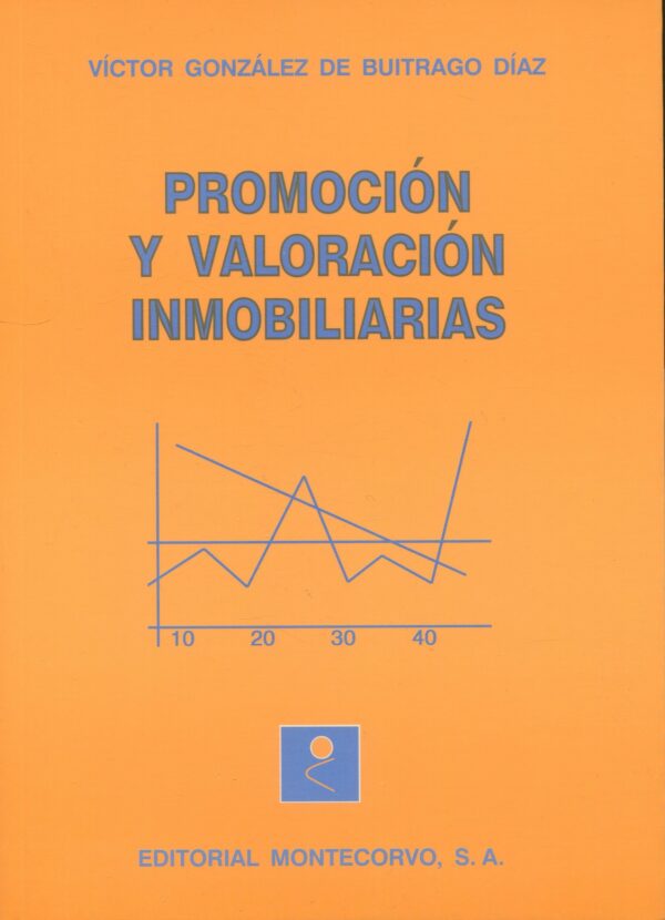 Promoción y valoración inmobiliarias / 9788471114167