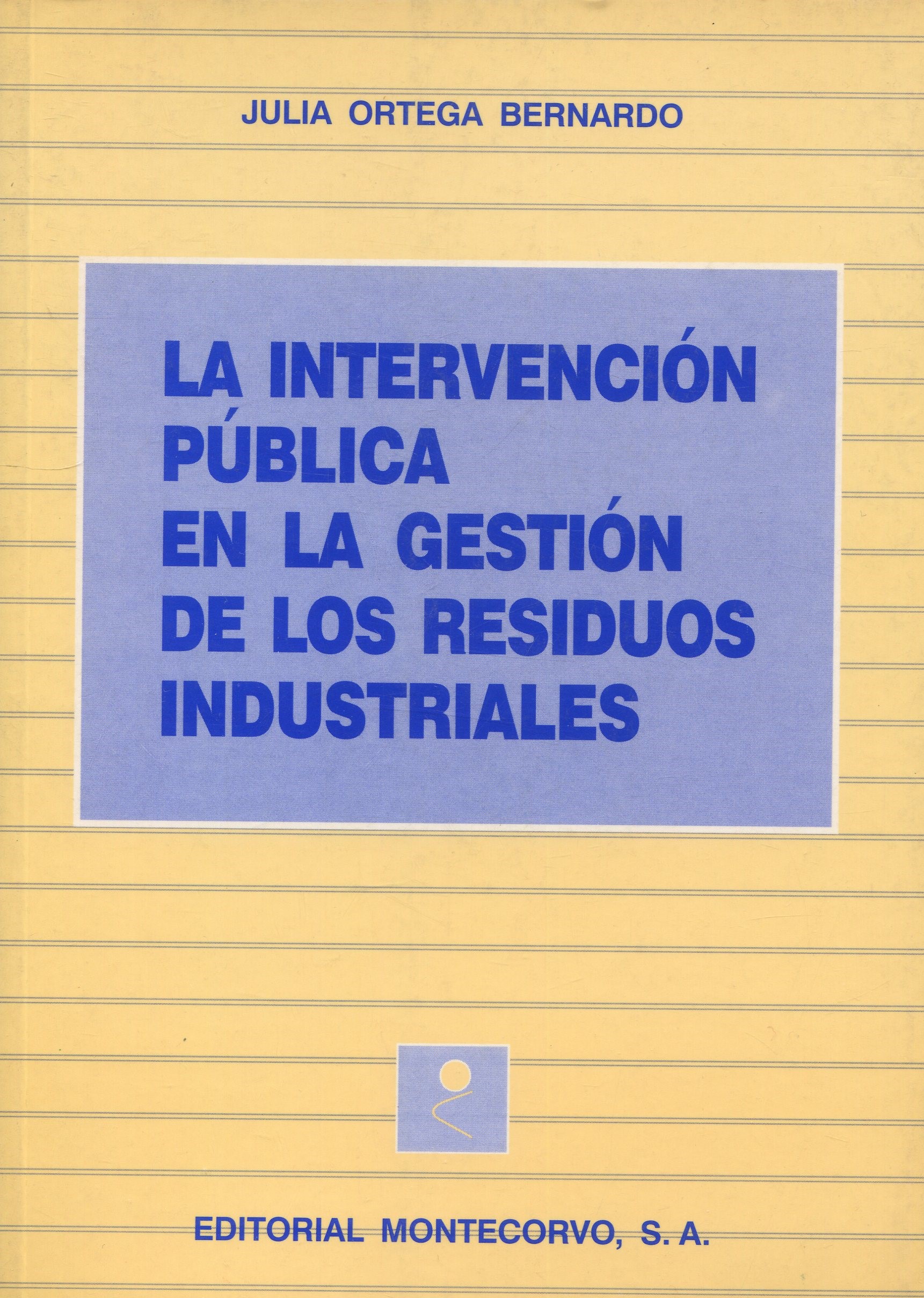 Intervención Pública en la Gestión de los Residuos Industriales. / 9788471114143