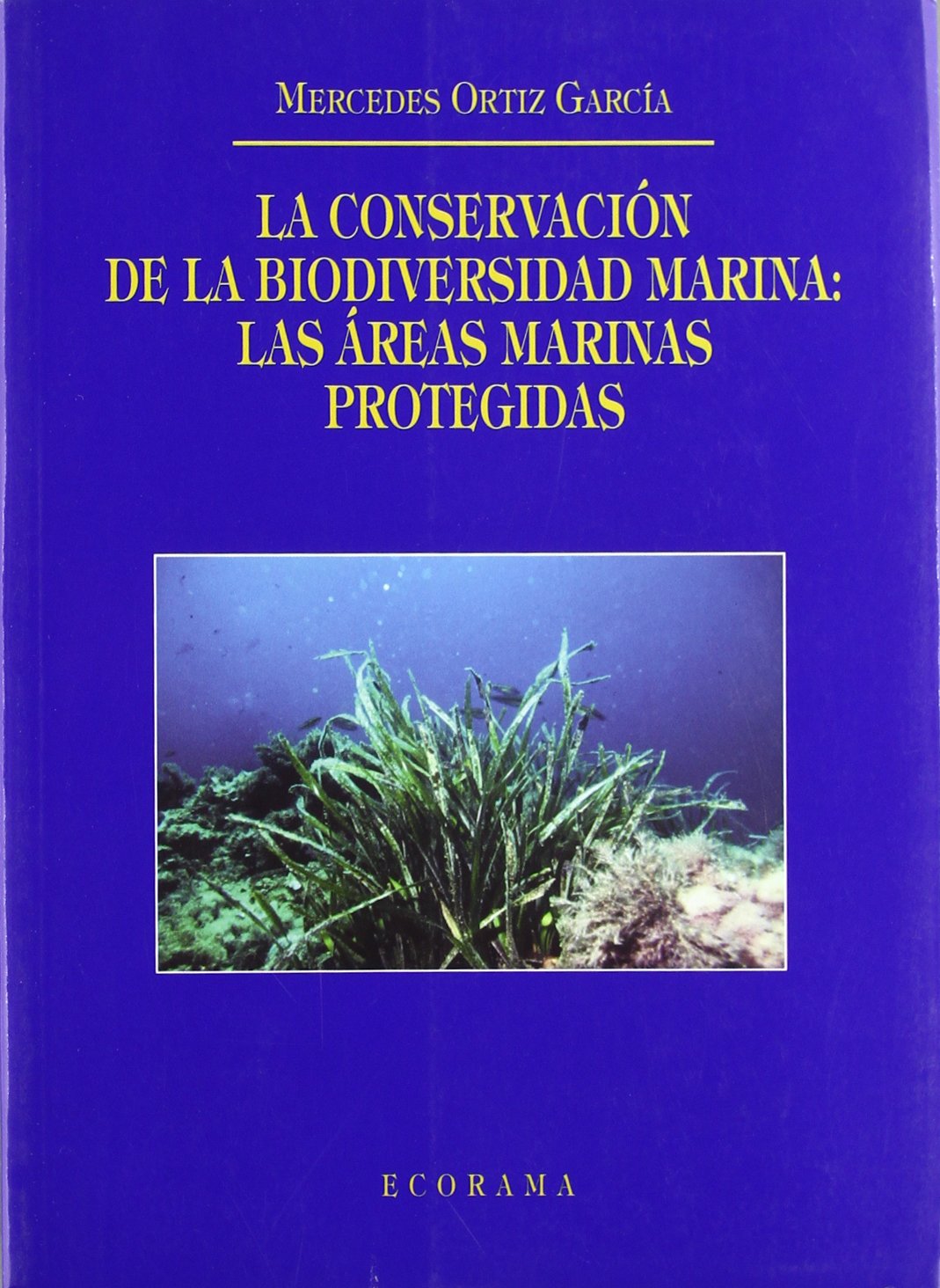 Conservación de la Biodiversidad Marina Las Areas Marinas Protegidas