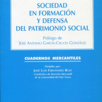 Sociedad en formación y defensa del patrimonio social