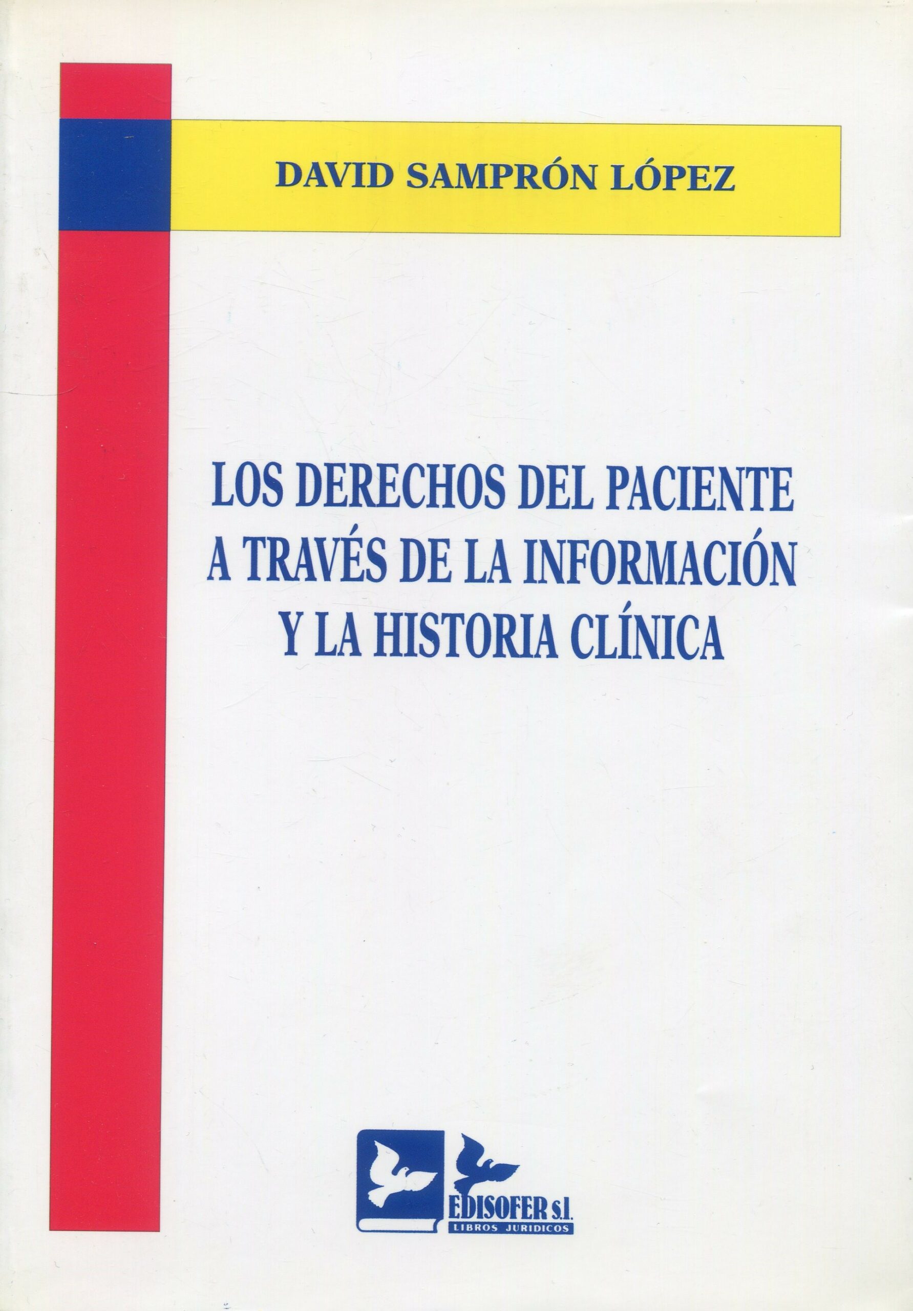 Derechos del paciente a través de la información y la historia clínica 9788489493742