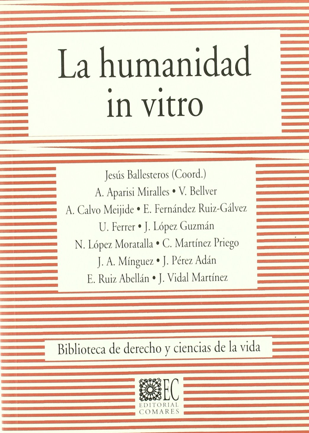 Humanidad in Vitro BIBLIOTECA DERECHO Y CCIAS DE LA VIDA