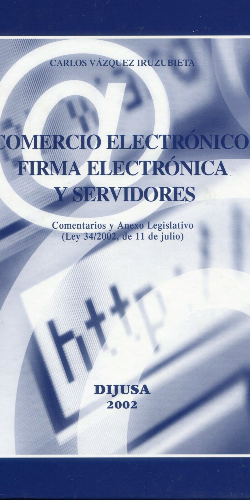 Comercio Electrónico , Firma Electrónica y Servidores 9788495748232