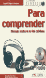 Tiempo para comprender. Mensajes orales de la vida cotidiana