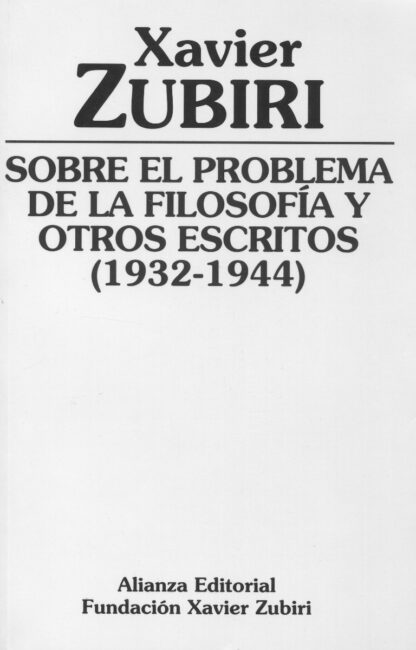 Sobre el problema de la filosofía y otros escritos (1932-1944)