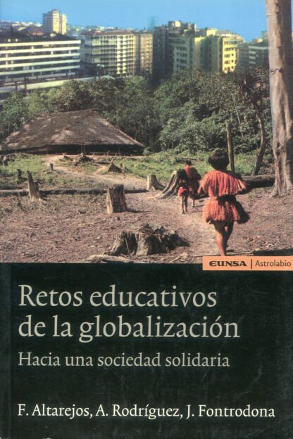 Retos educativos de la globalización hacia una sociedad solidaria