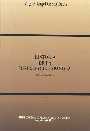 Historia de la Diplomacia Española. Edad Media III