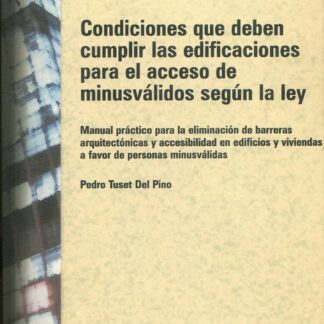 Condiciones que Deben Cumplir las Edificaciones para el Acceso de Minusválidos Según la Ley