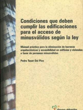Condiciones que Deben Cumplir las Edificaciones para el Acceso de Minusválidos Según la Ley