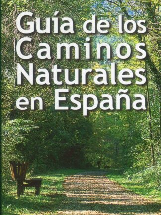 Guia de los caminos naturales en España