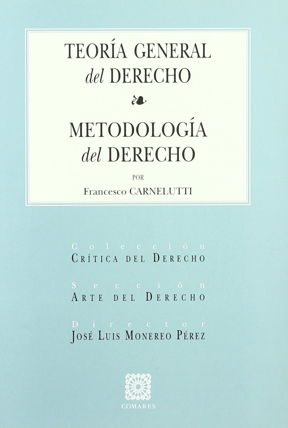 Teoría General del Derecho Metodología del Derecho