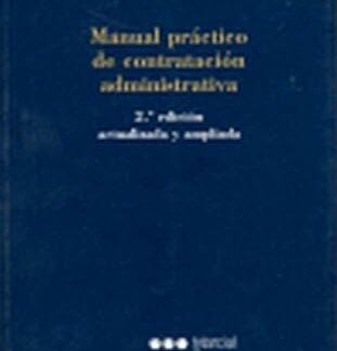 Manual Práctico de Contratación Administrativa. Adaptado al Texto Refundido de la Ley de Contratos AA.PP.