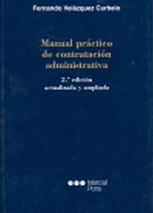 Manual Práctico de Contratación Administrativa. Adaptado al Texto Refundido de la Ley de Contratos AA.PP.
