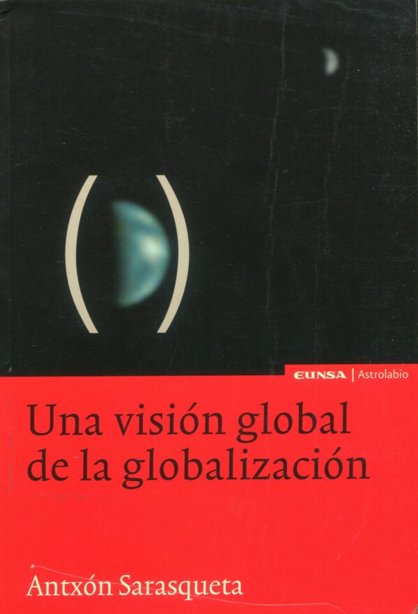 Visión global de la globalización / A. Sarasqueta/ 9788431321130