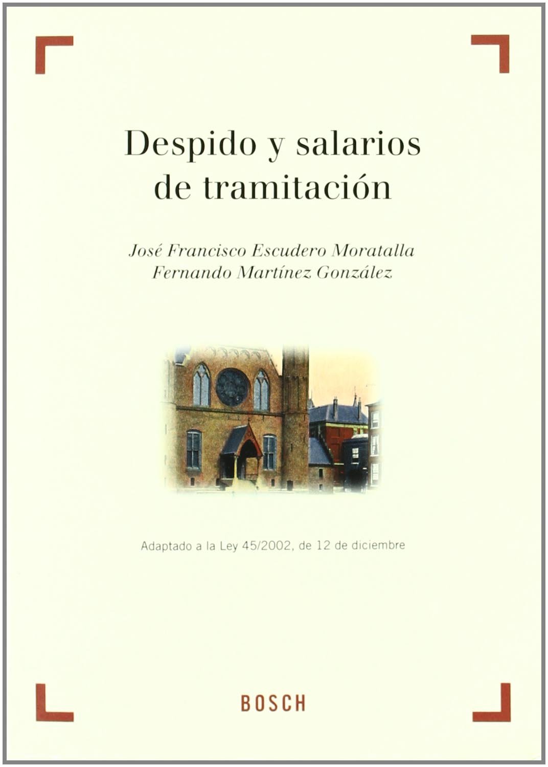 DESPIDO Y SALARIOS DE TRAMITACION -9788497900041