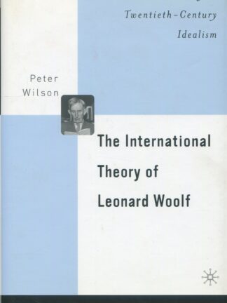 International Theory of Leonard Woolf.* A Study in Twentieth-Century Idealism