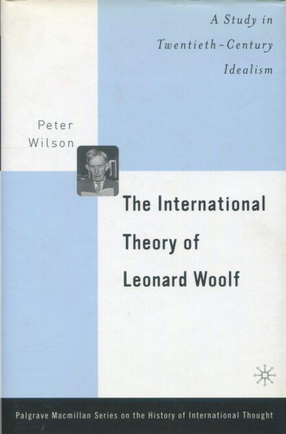 International Theory of Leonard Woolf.* A Study in Twentieth-Century Idealism