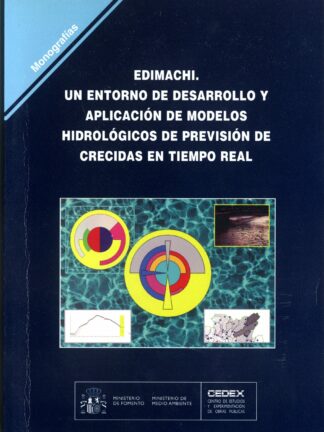 Edimachi. Un Entorno de Desarrollo y Apliación de Modelos Hidrológicos de Previsión de Crecidas en Tiempo Real.