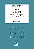 Evolución de la Libertad. Desarrollo de las Garantias Constitucionales de la Libertad.