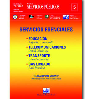 Servicios Esenciales. Educación, Telecomunicaciones, Transporte y Gas Licuado