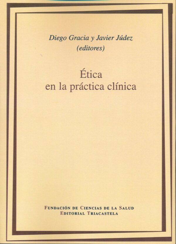 Ética en la práctica clínica / 9788495840158