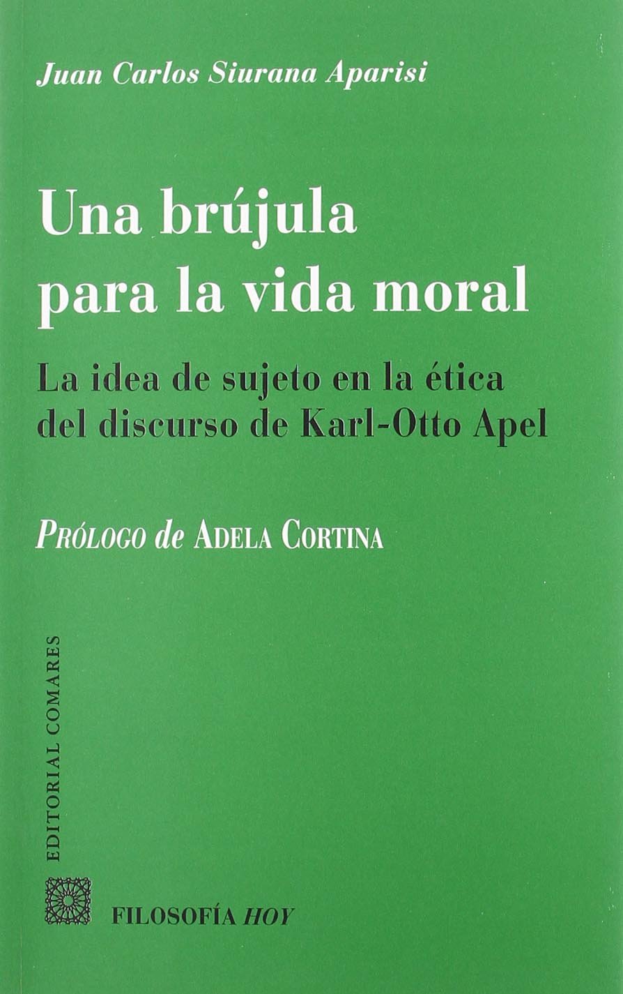 UNA BRUJULA PARA LA VIDA MORAL. JUAN CARLOS SIURANA APARISI-9788484447528