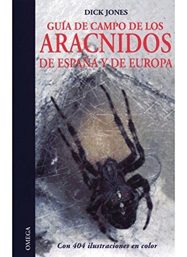 Guía de Campo de los Arácnidos de España y de Europa
