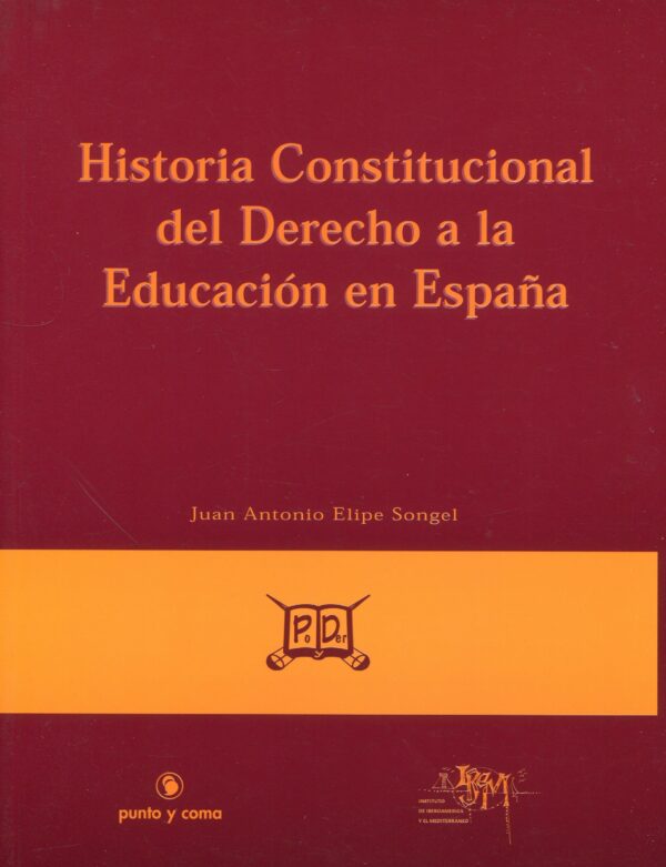 Historia Constitucional del Derecho a la Educación en España 9788487448294