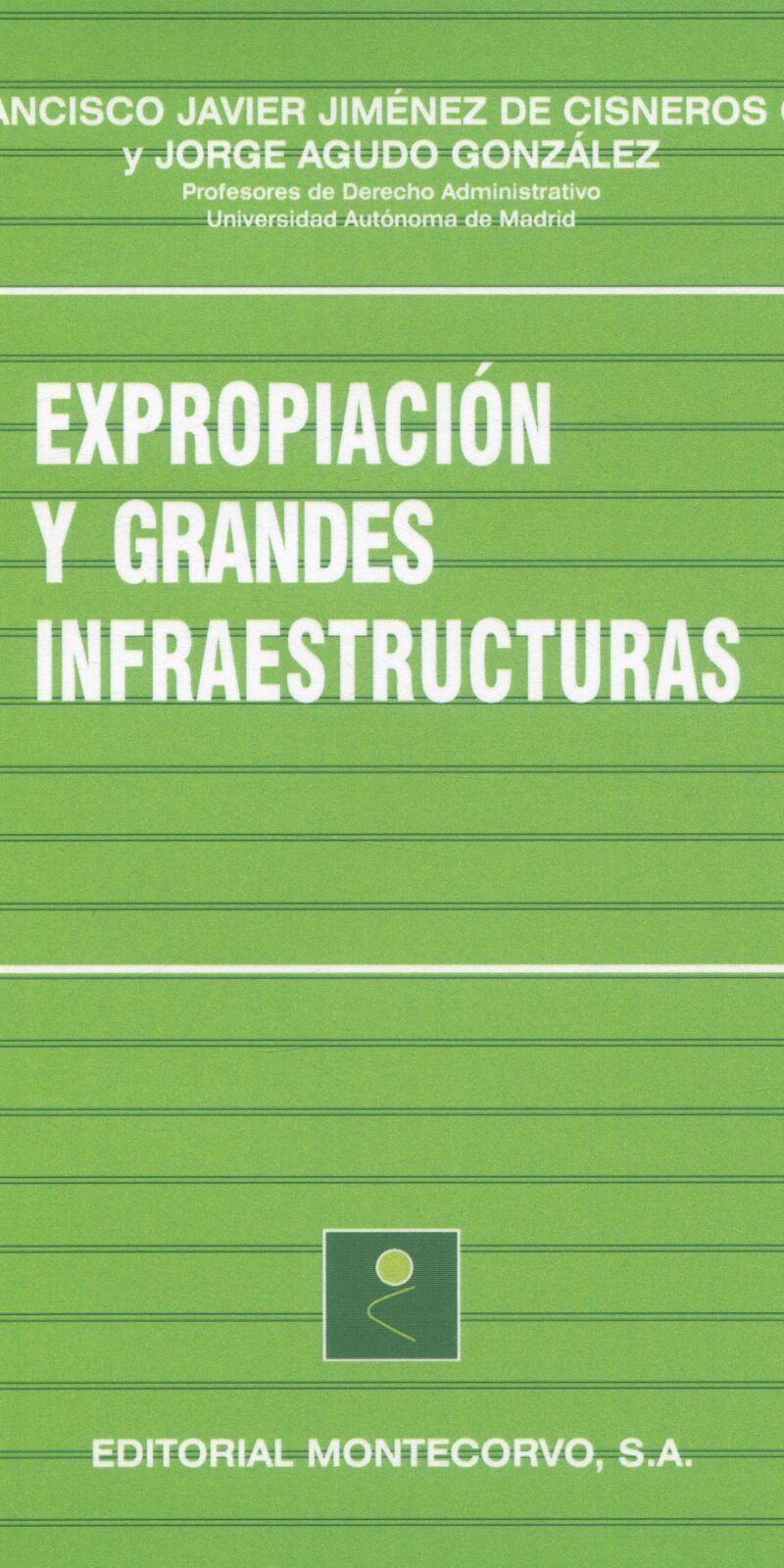 Expropiación y Grandes Infraestructuras / 9788471114334