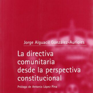 Directiva Comunitaria desde la Perspectiva Constitucional