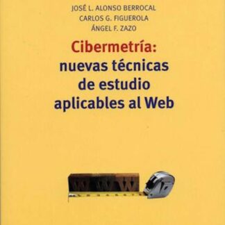 Cibermetría: Nuevas Técnicas de Estudio Aplicables al Web
