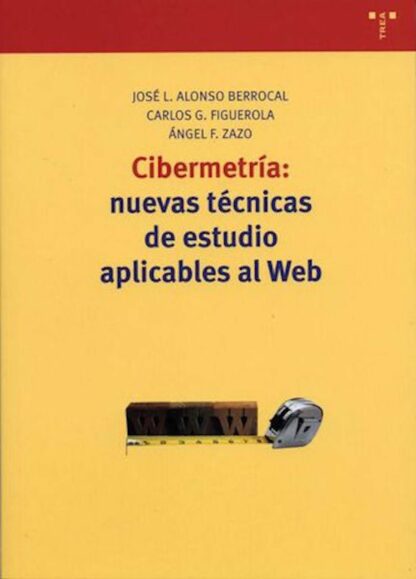 Cibermetría: Nuevas Técnicas de Estudio Aplicables al Web